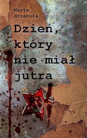 Dzień który nie miał jutra