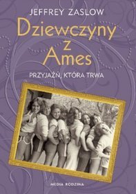 Dziewczyny z Ames. Przyjaźń, która trwa