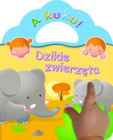 Dzikie zwierzęta. A kuku!