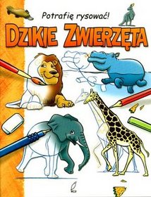 Dzikie zwierzęta Potrafię rysować