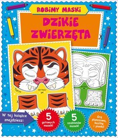 Dzikie zwierzęta. Robimy maski.