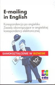 E-mailing in English. Korespondencja po angielsku - Zasady obowiązujące w angielskiej korespondencji elektronicznej