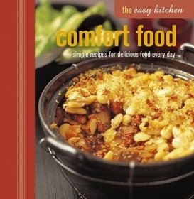 Easy Kitchen: Comfort Food