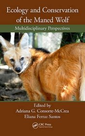 Ecology and Conservation of the Maned Wolf