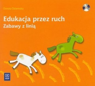 Edukacja przez ruch. Zabawy z linią książka z płyta CD-audio do książki