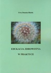 Edukacja zdrowotna w praktyce