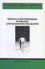 Edukacja zintegrowana w dialogu z wychowaniem religijnym