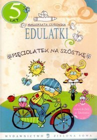 EDULATKI PIĘCIOLATEK NA SZÓSTKĘ 5 LAT