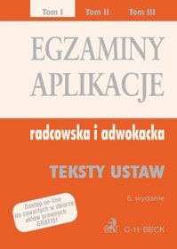 Egzaminy Aplikacje Radcowska i Adwokacka Tom I