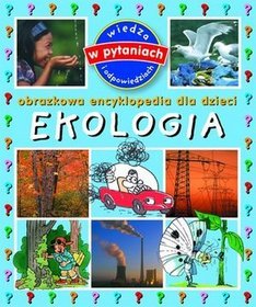 Ekologia Obrazkowa encyklopedia dla dzieci