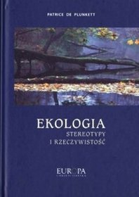 Ekologia. Stereotypy i rzeczywistość