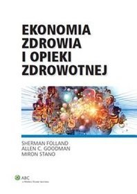 Ekonomia zdrowia i opieki zdrowotnej