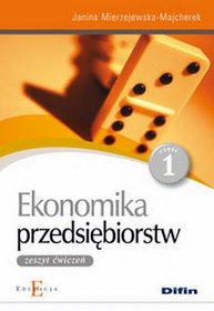 Ekonomika przedsiębiorstw. Zeszyt ćwiczeń. Część 1