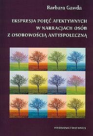 Ekspresja pojęć afektywnych w narracjach osób z osobowością antyspołeczną