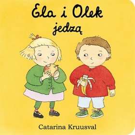 Ela i Olek jedzą