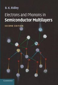 Electrons and Phonons in Semiconductor Multilayers