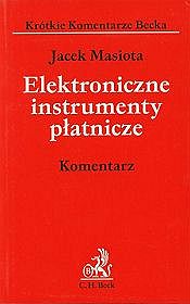 Elektroniczne instrumenty płatnicze. Komentarz