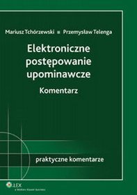 Elektroniczne postępowanie upominawcze Komentarz