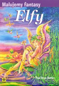 Elfy. Malujemy fantasy