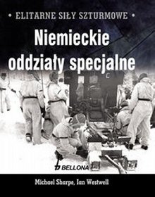 Elitarne siły szturmowe Niemieckie oddziały specjalne