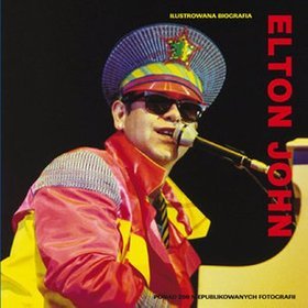 Elton John. Ilustrowana biografia