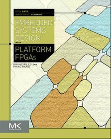Embedded Systems Design with Platform FPGAs
