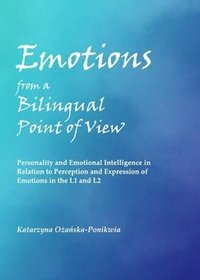 Emotions from a Bilingual Point of View: Personality and Emotional Intelligence in Relation to Perce