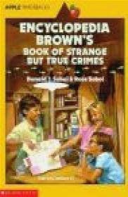 Encyclopedia Brown's Book of Strange But True Crimes