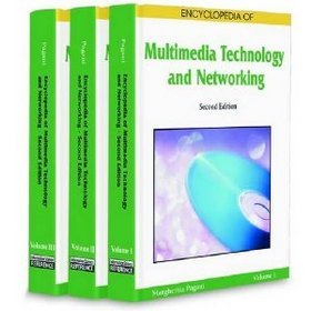 Encyclopedia of Multimedia Technology and Networking 3 vols