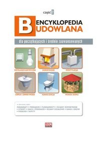 Encyklopedia budowlana dla początkujących i średnio zaawansowanych, część 2