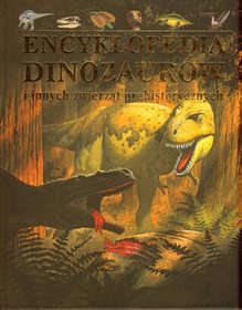 Encyklopedia dinozaurów i innych zwierząt prehistorycznych