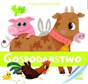 Encyklopedia dla malucha. Gospodarstwo