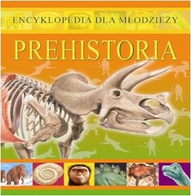 Encyklopedia dla młodzieży. Prehistoria