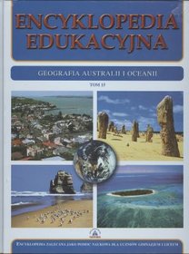 Encyklopedia edukacyjna. Tom 15. Geografia Australii i Oceanii