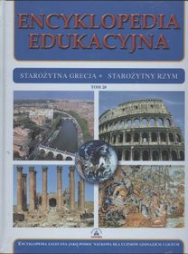 Encyklopedia edukacyjna, tom 20 - Starożytna Grecja, Starożytny Rzym