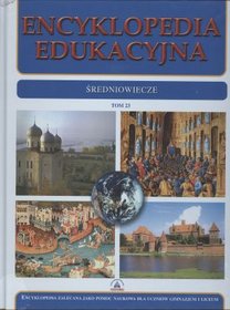 Encyklopedia edukacyjna. Tom 23. Średniowiecze