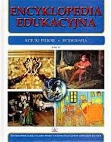 Encyklopedia edukacyjna. Tom 37. Sztuki piękne. Fotografia