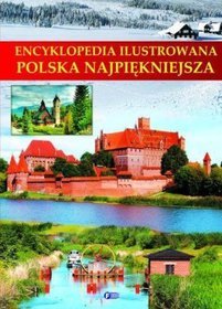 Encyklopedia ilustrowana. Polska najpiękniejsza