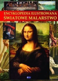 Encyklopedia ilustrowana. Światowe malarstwo