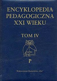 Encyklopedia pedagogiczna XXI wieku - tom 4 (P)