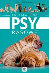 Encyklopedia. Psy rasowe