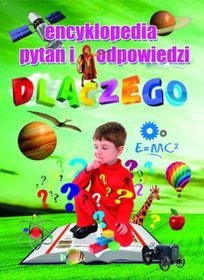 Dlaczego Encyklopedia pytań i odpowiedzi