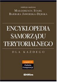 Encyklopedia samorządu terytorialnego Część 2 Zadania i kompetencje