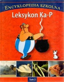 Encyklopedia szkolna. Tom 2. Leksykon Ka-P