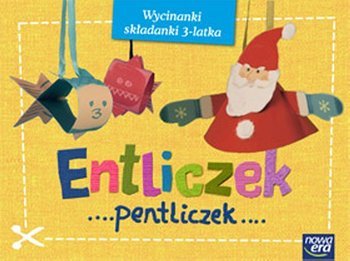 Entliczek, pentliczek. Wycinanki składanki 3-latka. Trzylatki. Ćwiczenia. Część 1 - edukacja przedszkolna