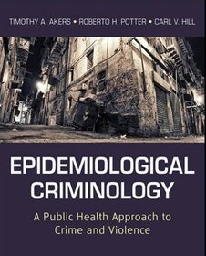 Epidemiological Criminology