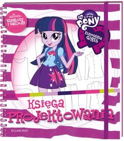 My Little Pony Equestria girls Księga projektowania