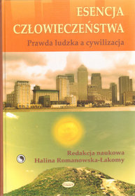 Esencja człowieczeństwa. Prawda ludzka a cywilizacja