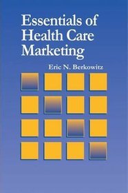 Essentials of Health Care Marketing