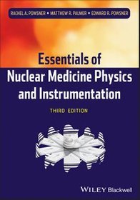 Essentials of nuclear medicine physics and instrumentation